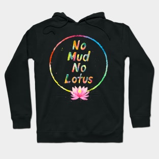 No Mud No Lotus Hoodie
